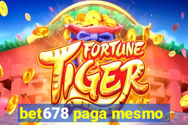 bet678 paga mesmo